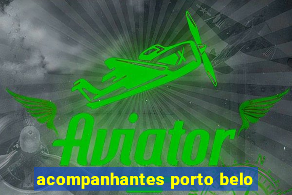 acompanhantes porto belo