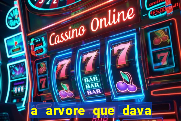 a arvore que dava dinheiro resumo
