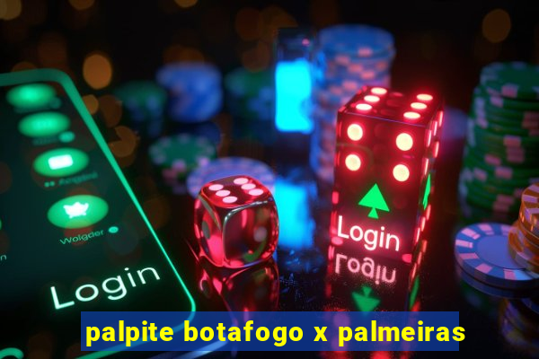 palpite botafogo x palmeiras