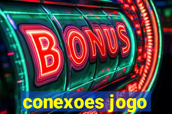 conexoes jogo