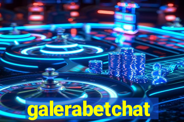 galerabetchat