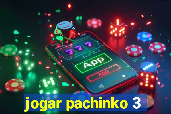 jogar pachinko 3