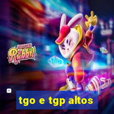 tgo e tgp altos