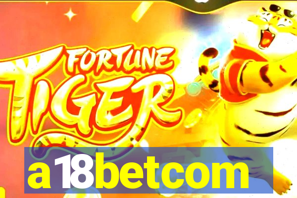 a18betcom