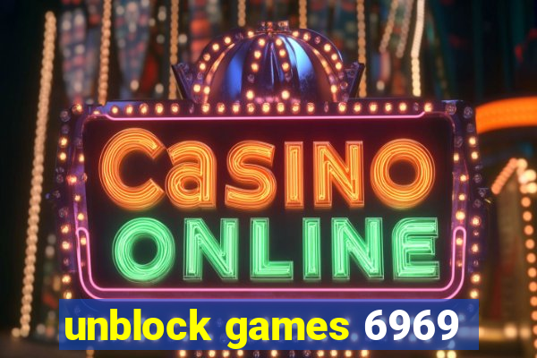 unblock games 6969