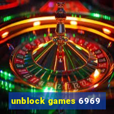 unblock games 6969