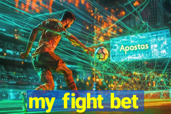 my fight bet