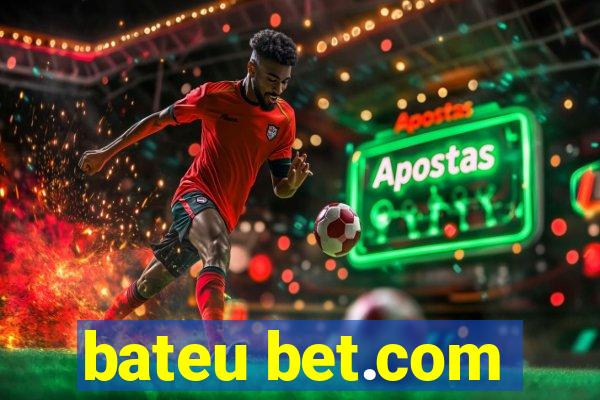 bateu bet.com