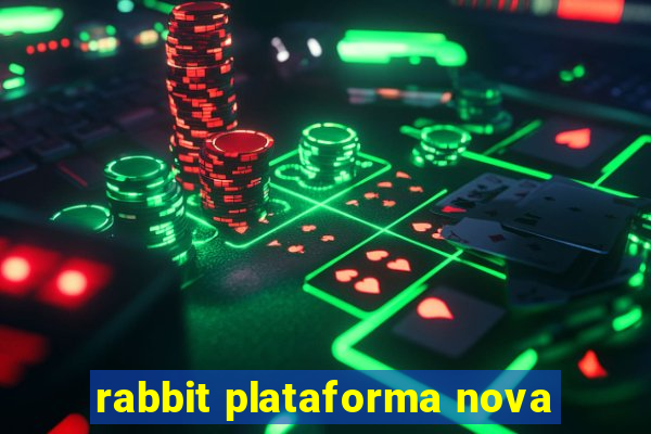 rabbit plataforma nova