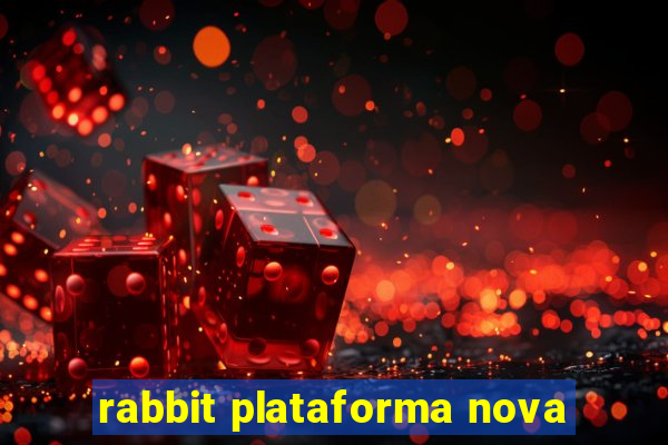 rabbit plataforma nova