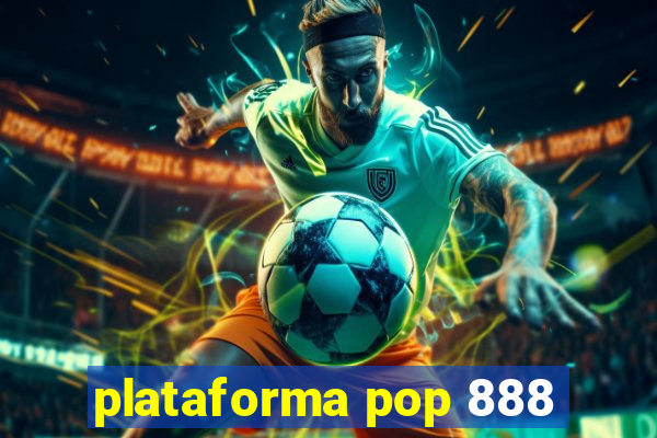 plataforma pop 888