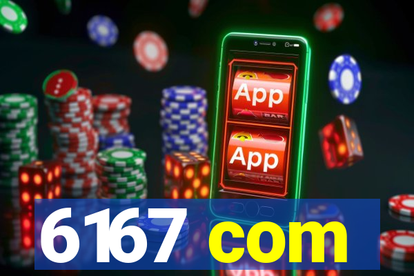 6167 com
