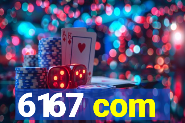 6167 com
