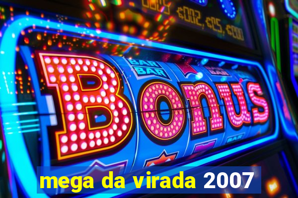 mega da virada 2007
