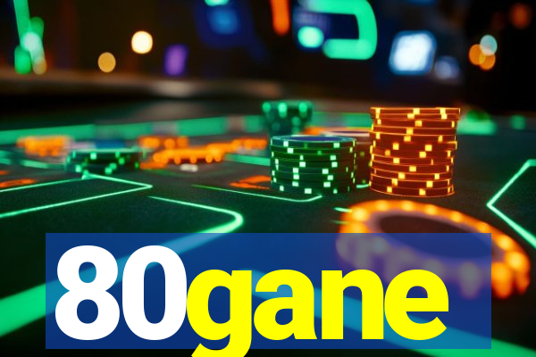 80gane