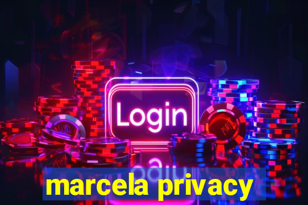 marcela privacy