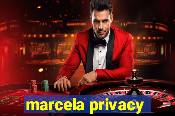 marcela privacy