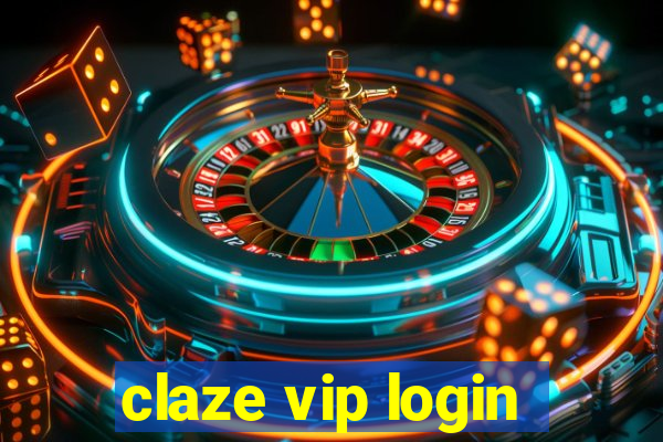 claze vip login