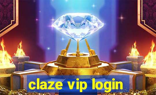 claze vip login