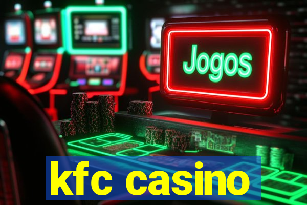 kfc casino