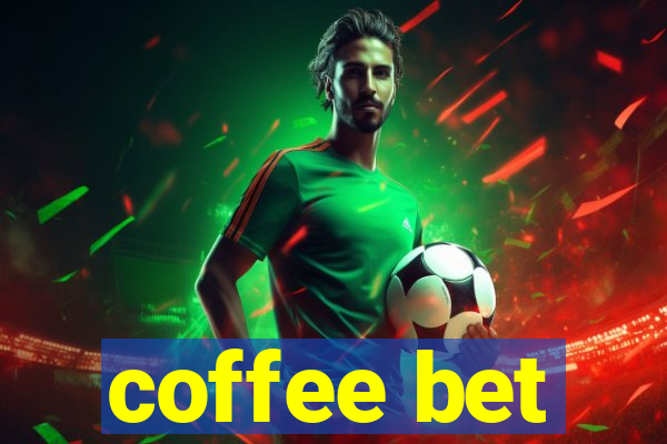 coffee bet