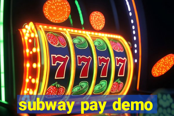 subway pay demo