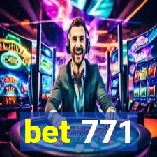 bet 771