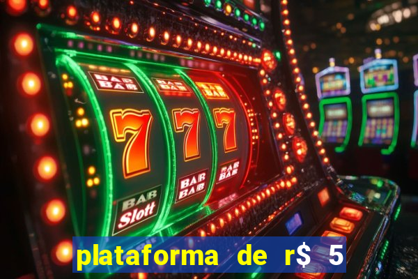 plataforma de r$ 5 para jogar
