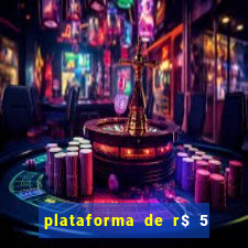 plataforma de r$ 5 para jogar