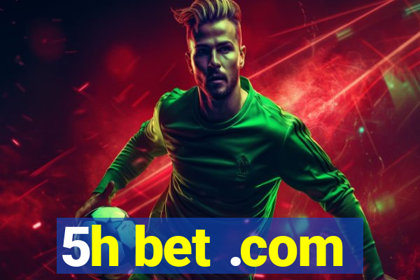 5h bet .com