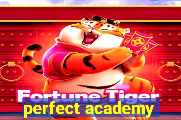 perfect academy