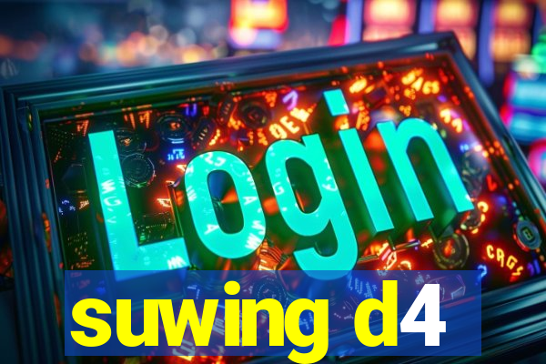 suwing d4