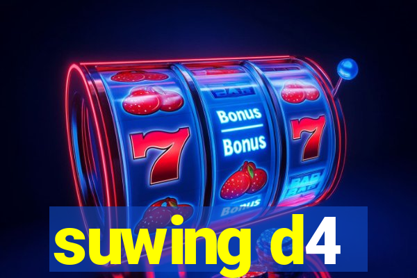 suwing d4