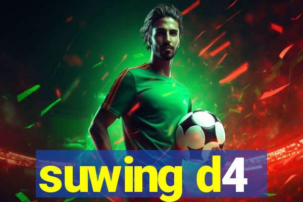 suwing d4