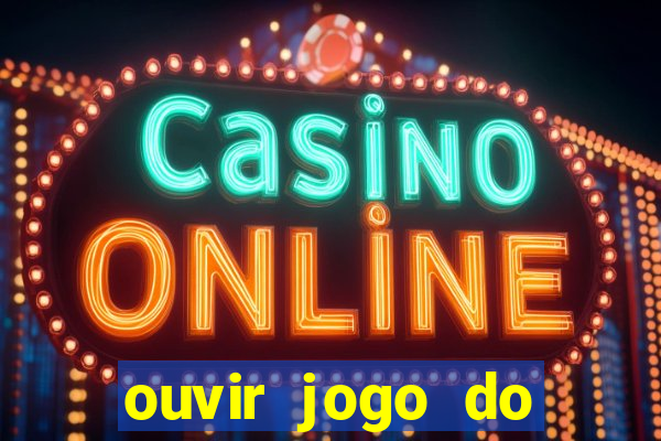 ouvir jogo do vasco ao vivo