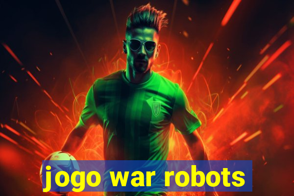 jogo war robots