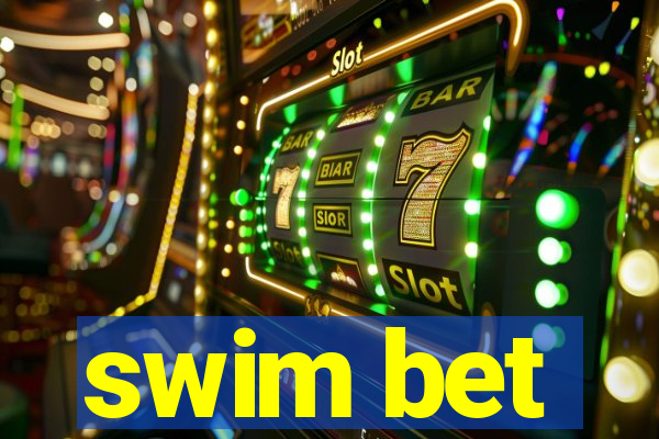 swim bet