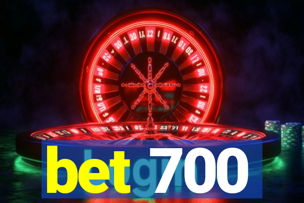 bet 700