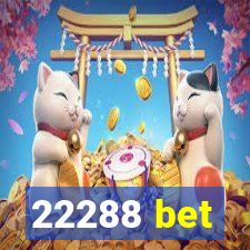 22288 bet