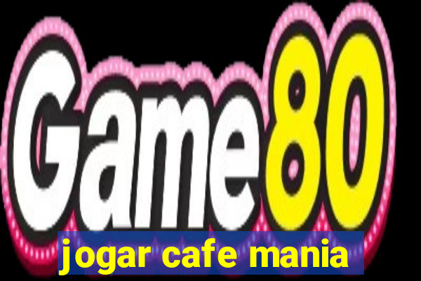 jogar cafe mania
