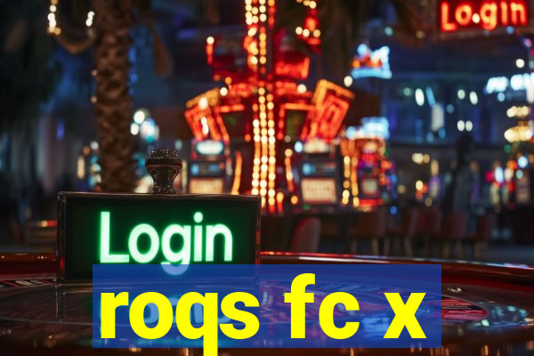 roqs fc x