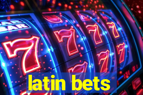 latin bets