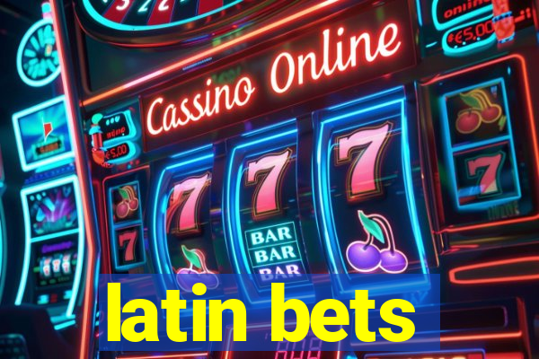 latin bets