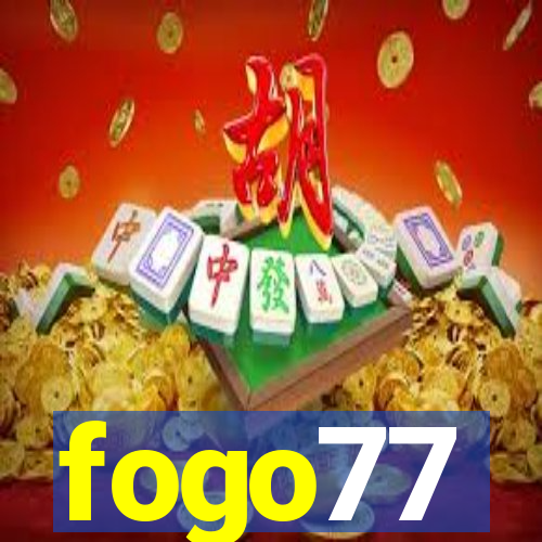 fogo77