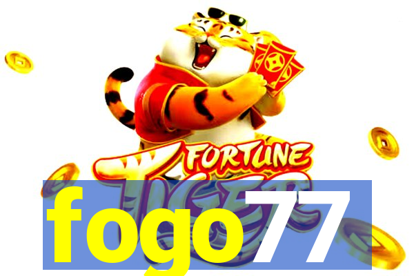 fogo77