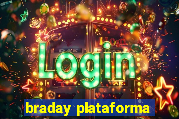 braday plataforma