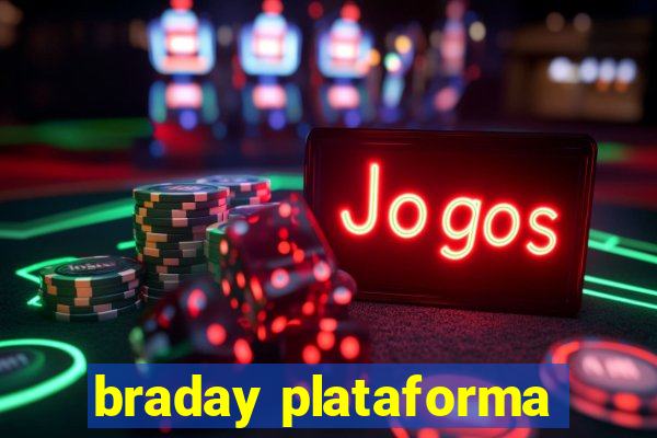 braday plataforma