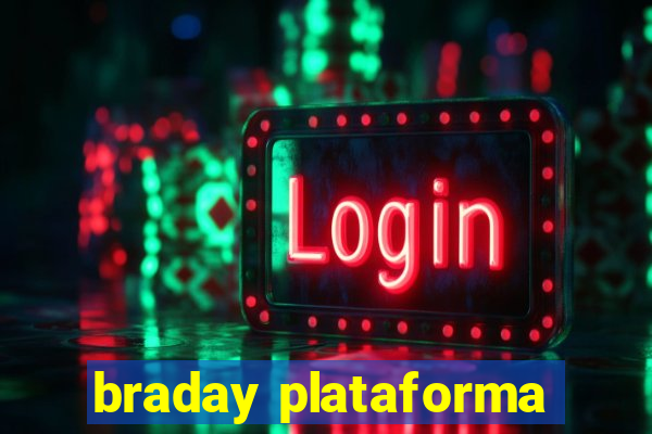 braday plataforma