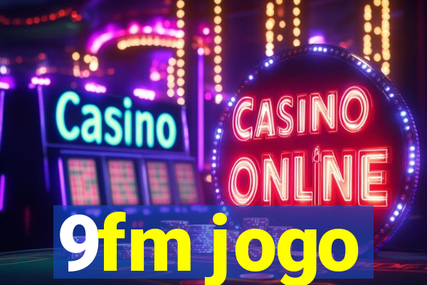 9fm jogo