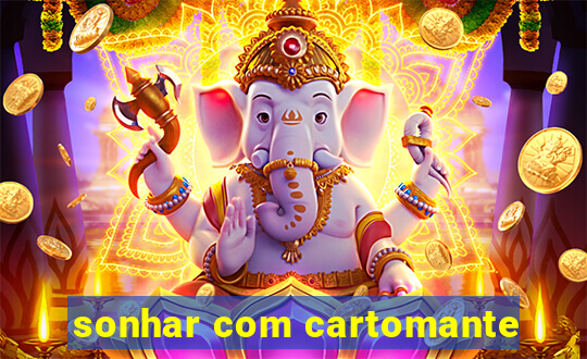 sonhar com cartomante